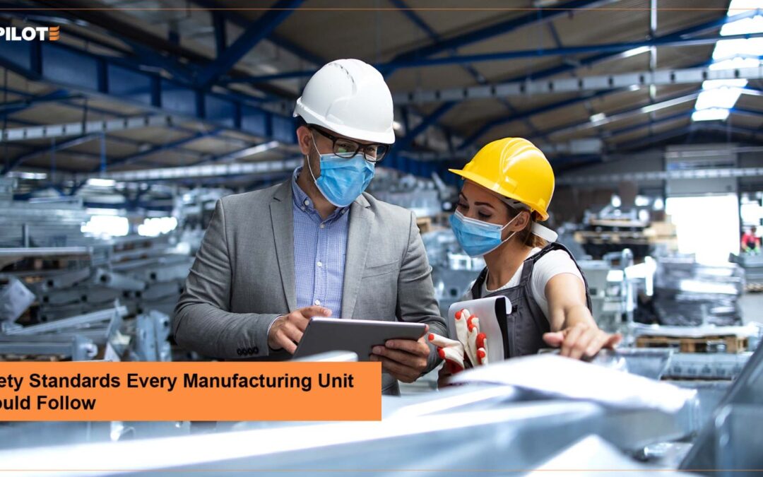 Safety Standards Every Manufacturing Unit Should Follow
