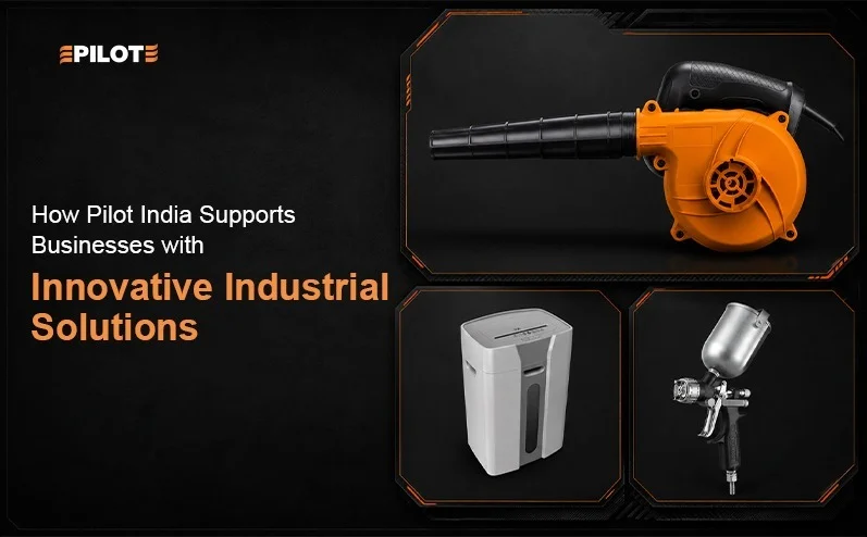 How Pilot India Supports Businesses with Innovative Industrial Solutions